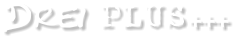 Drei  PLUS +++