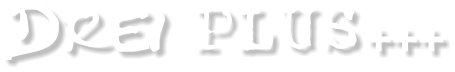 Drei  PLUS +++